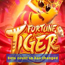 beta count so has changed