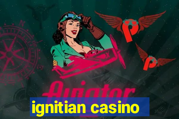 ignitian casino