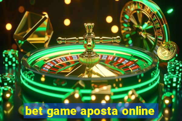 bet game aposta online