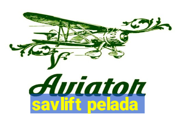 savlift pelada