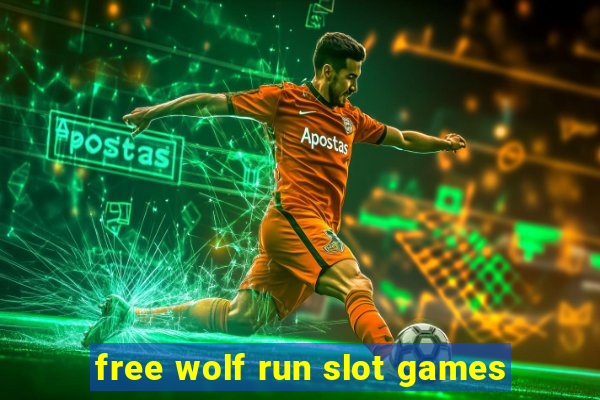 free wolf run slot games