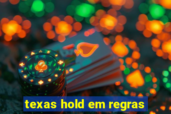 texas hold em regras