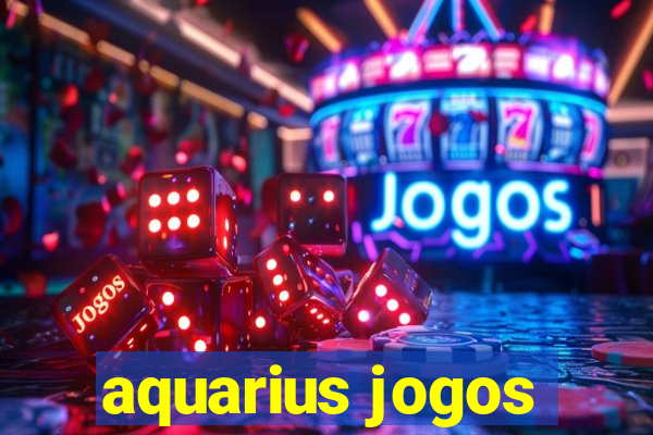 aquarius jogos