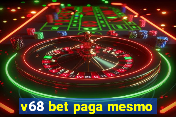 v68 bet paga mesmo