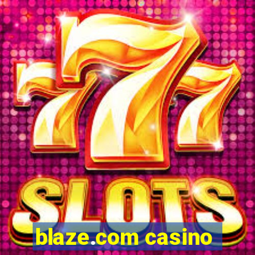 blaze.com casino