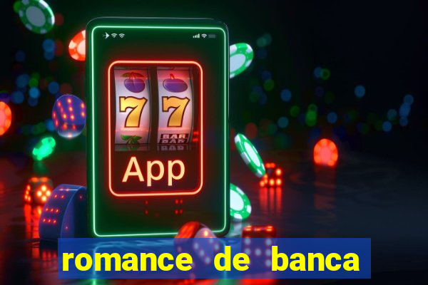 romance de banca digital 2021