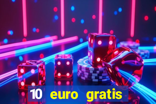 10 euro gratis slottica casino ohne einzahlung