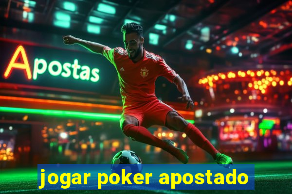 jogar poker apostado