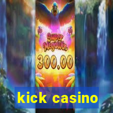 kick casino