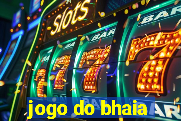 jogo do bhaia