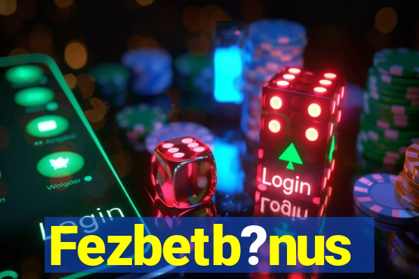 Fezbetb?nus