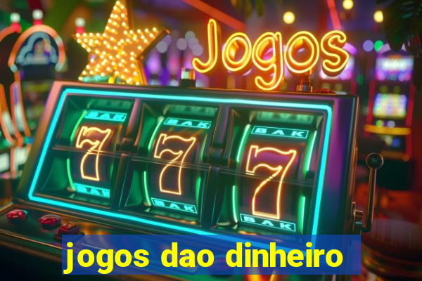 jogos dao dinheiro