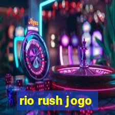 rio rush jogo