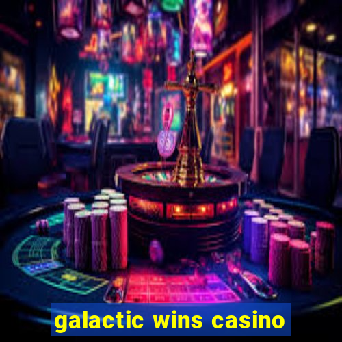 galactic wins casino