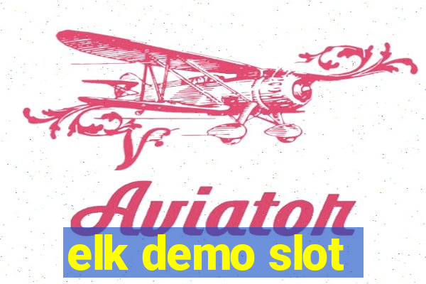 elk demo slot