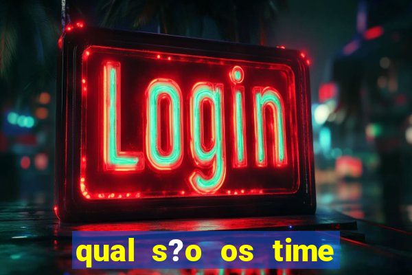 qual s?o os time que vai jogar amanh?