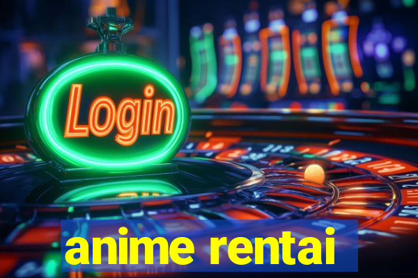 anime rentai