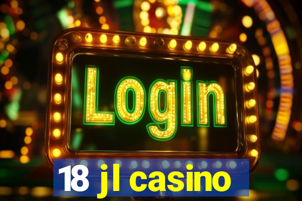 18 jl casino