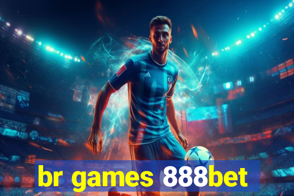 br games 888bet