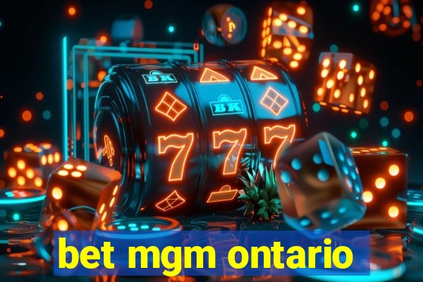 bet mgm ontario