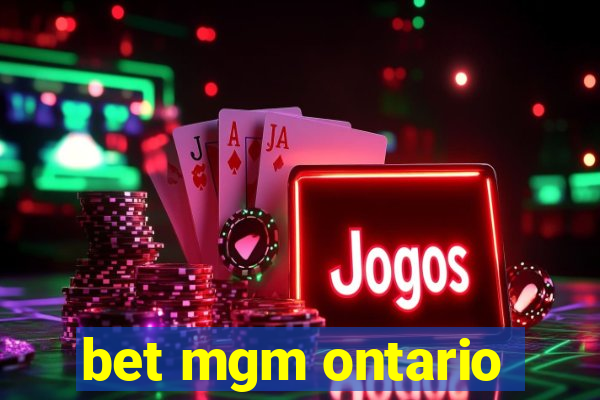 bet mgm ontario