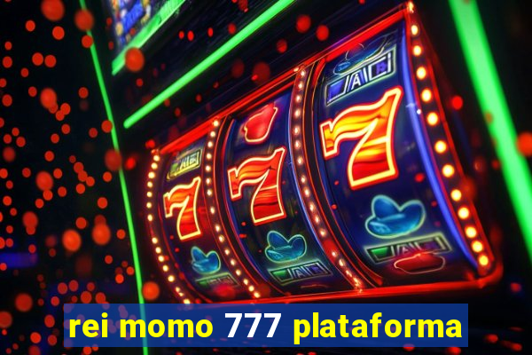 rei momo 777 plataforma