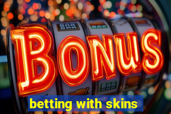 betting with skins