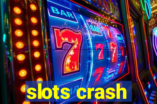 slots crash