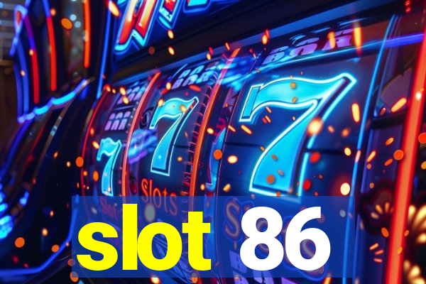 slot 86