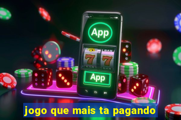 jogo que mais ta pagando