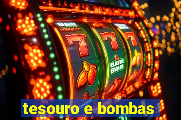 tesouro e bombas