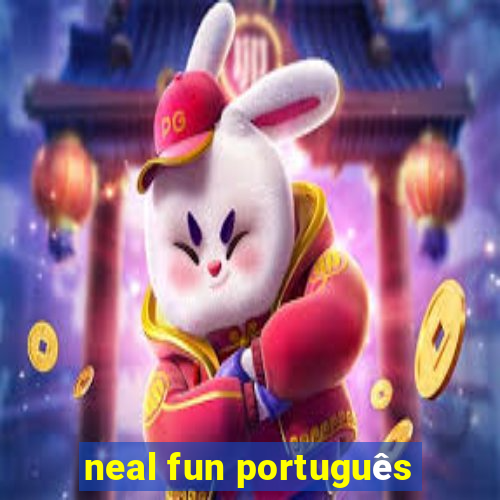 neal fun português