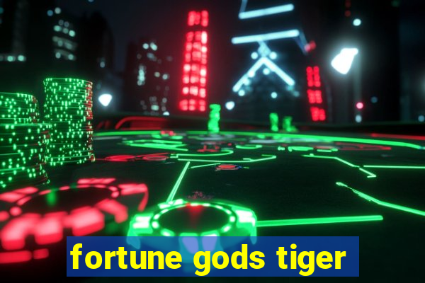 fortune gods tiger