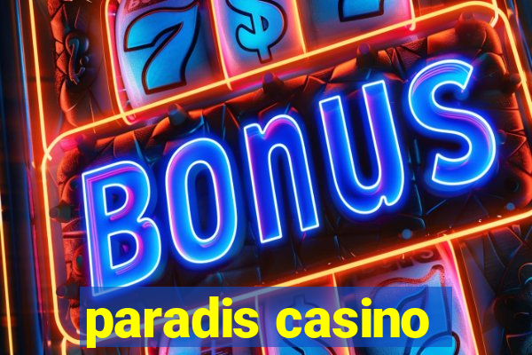 paradis casino