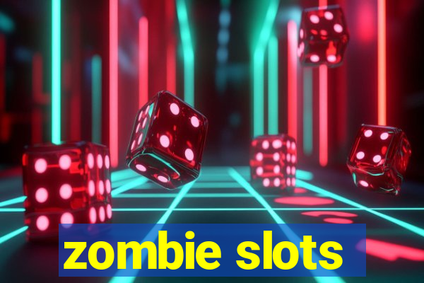 zombie slots