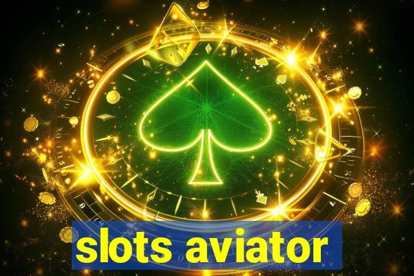 slots aviator