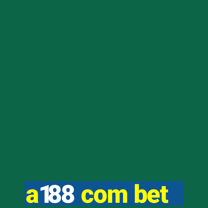 a188 com bet