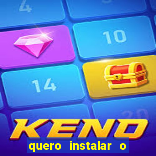 quero instalar o jogo do tigrinho