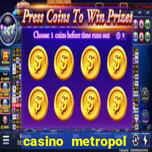 casino metropol canl? yard?m