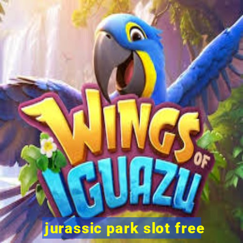 jurassic park slot free