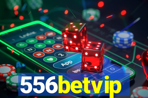 556betvip