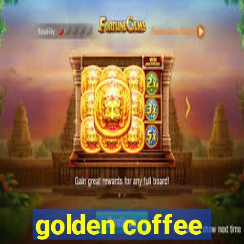 golden coffee