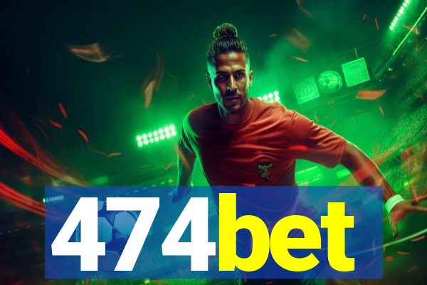 474bet