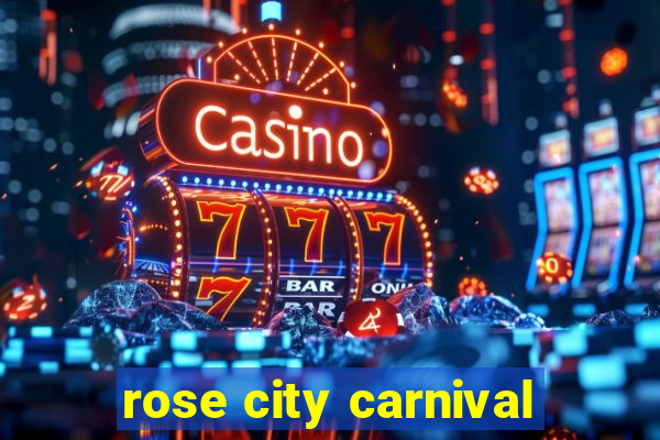 rose city carnival