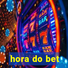 hora do bet