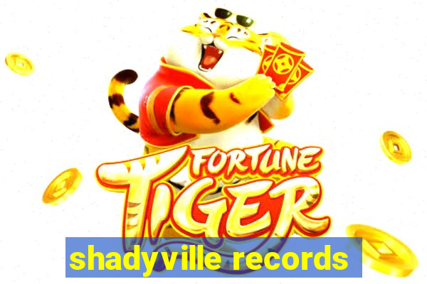 shadyville records