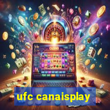 ufc canaisplay