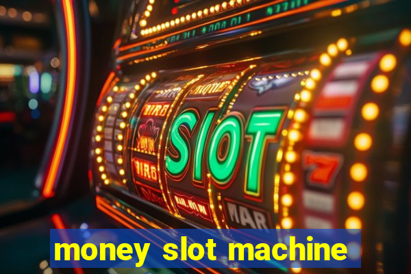 money slot machine