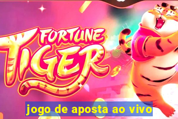 jogo de aposta ao vivo