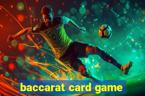 baccarat card game